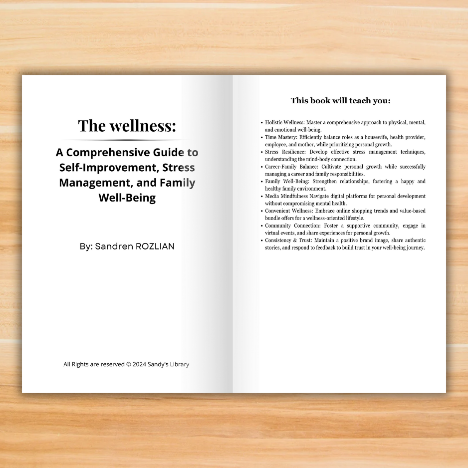 The Wellness: A Comprehensive Guide to Self-Improvement, Stress Management, and Family Well-Being - Printable E-Book - Sandy's Library